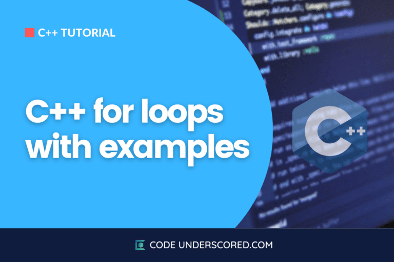 C++ for Loops with examples