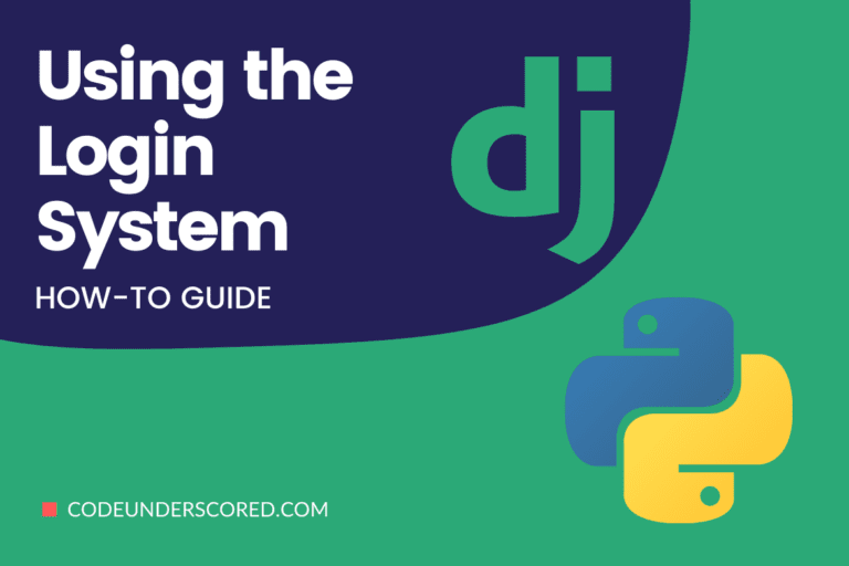 How to use Django’s built-in Login System