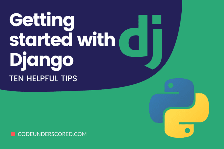 10 Tips for Beginners getting started with Django