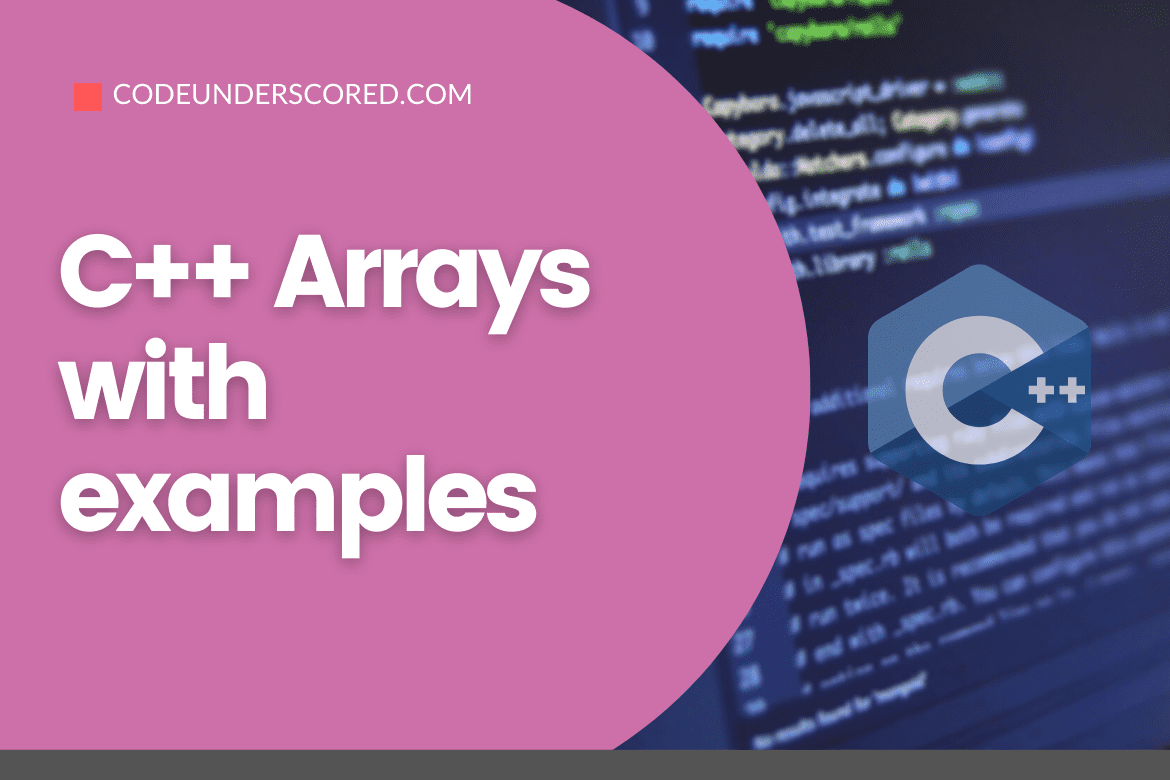 C++ Arrays with examples