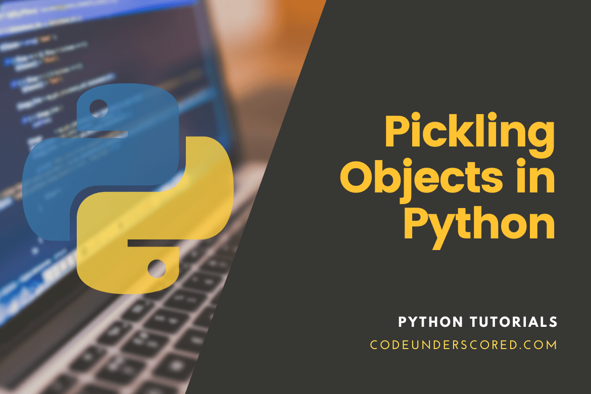 Pickling Objects in Python