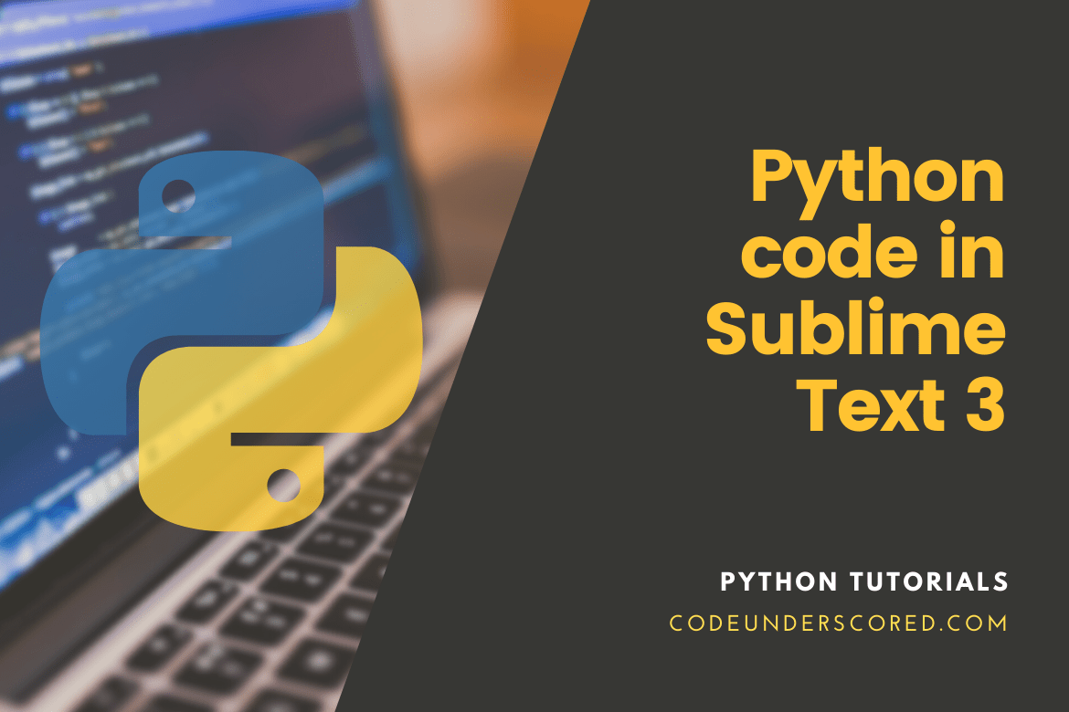 Python code in Sublime Text 3