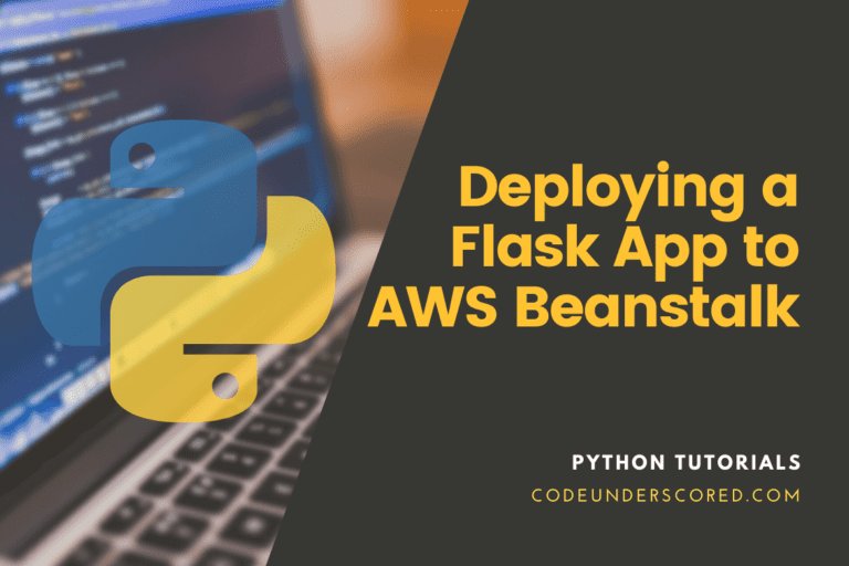 How to deploy a Flask Application to AWS Elastic Beanstalk