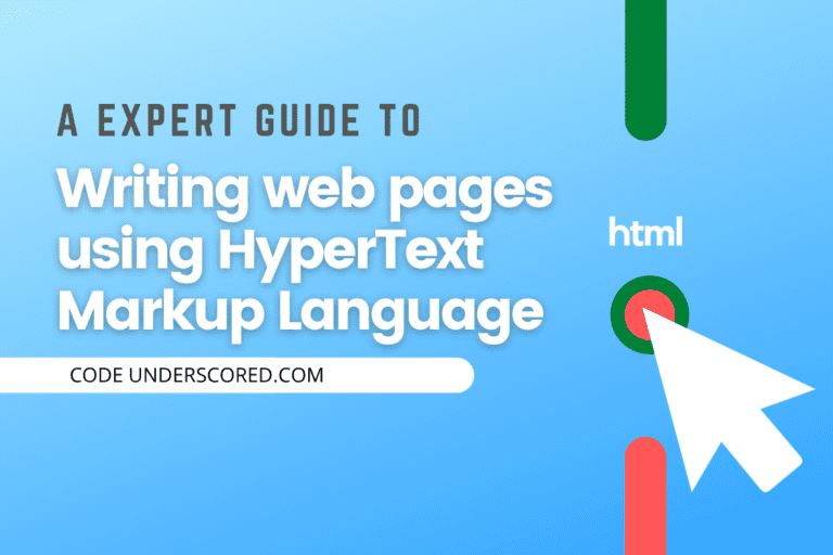 How to write web pages using HyperText Markup Language