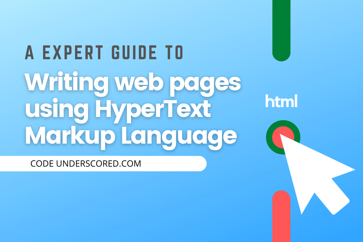 Writing web pages using HyperText Markup Language