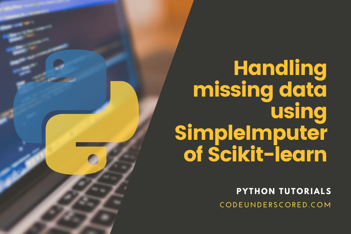 Handling missing data using SimpleImputer of Scikit-learn