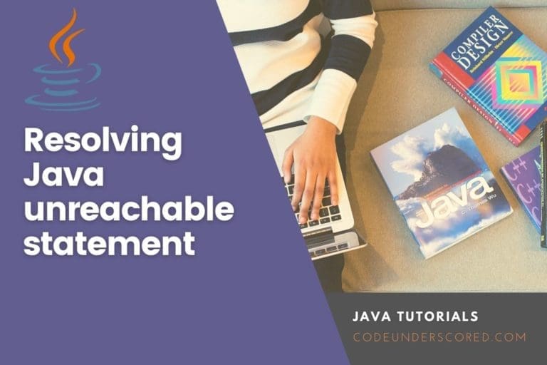 Resolving Java unreachable statement