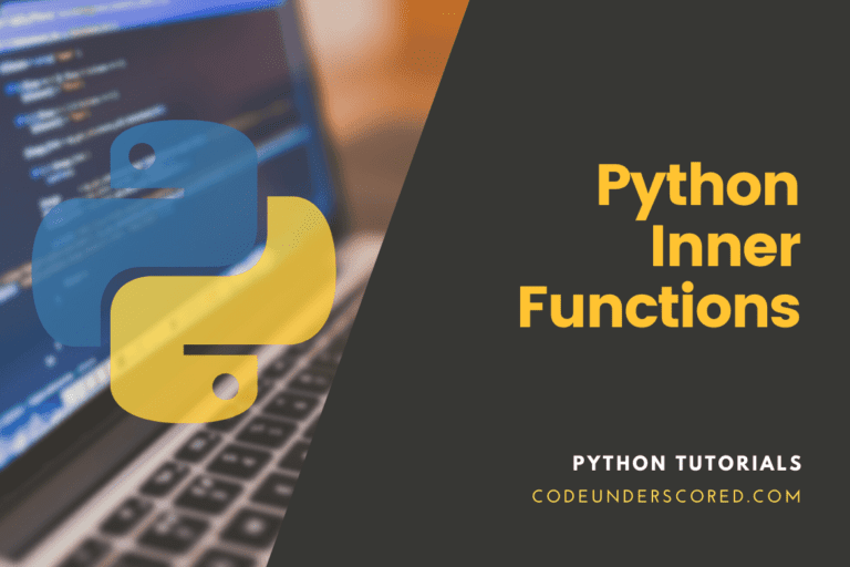 Python Inner Functions: Know their merits