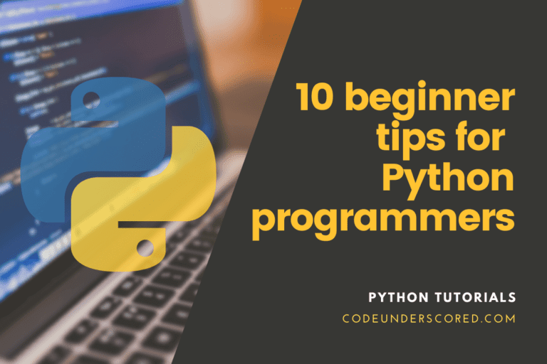 Top 10 beginner tips for Python programmers