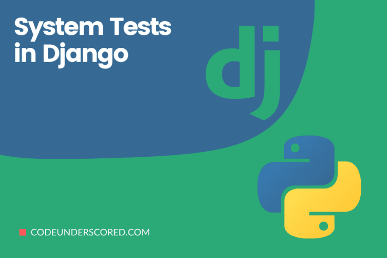 System Tests in Django