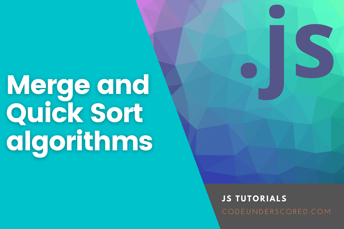 Merge and Quick Sort algorithms