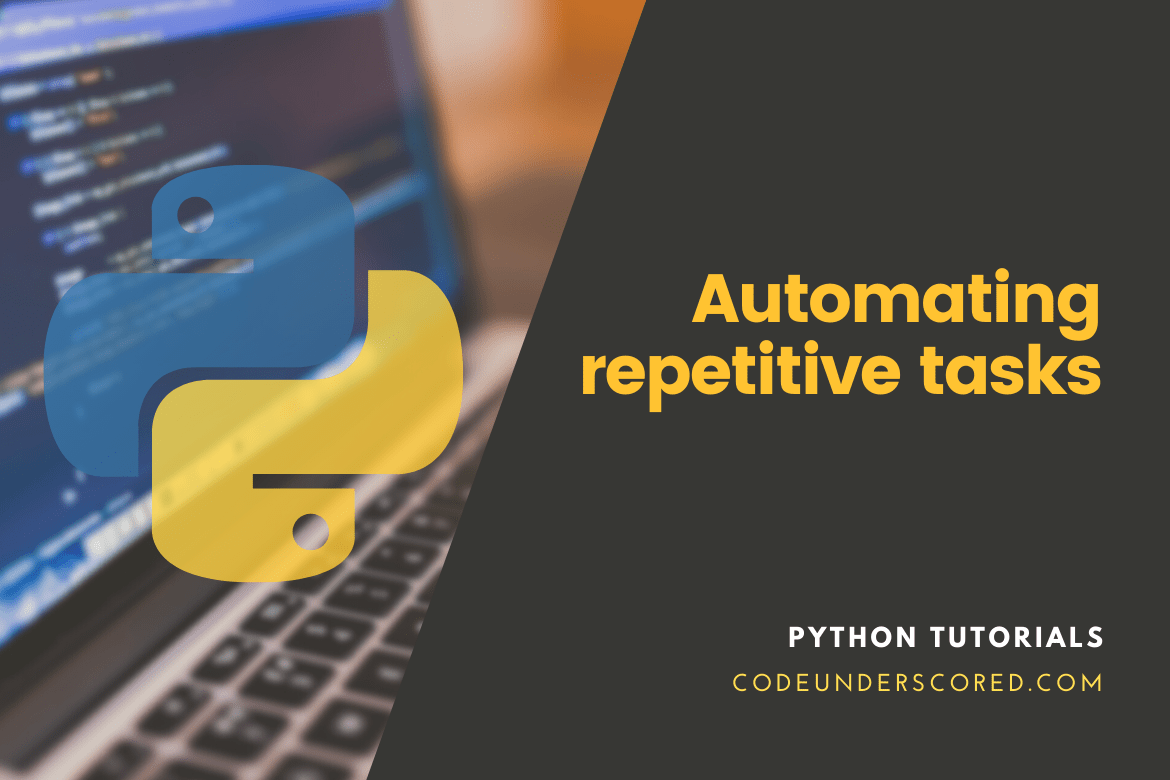 Automating repetitive tasks in Python