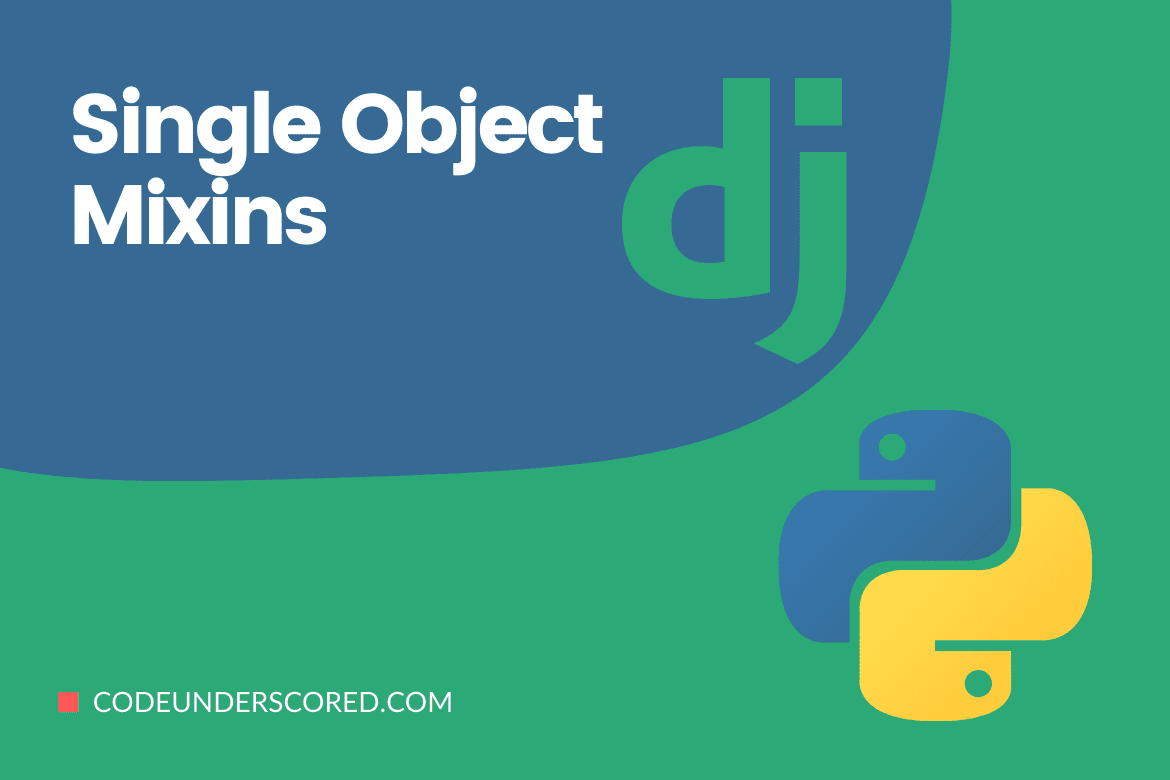 Single Object Mixins
