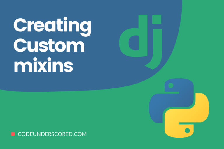 How to create Custom mixins in Django