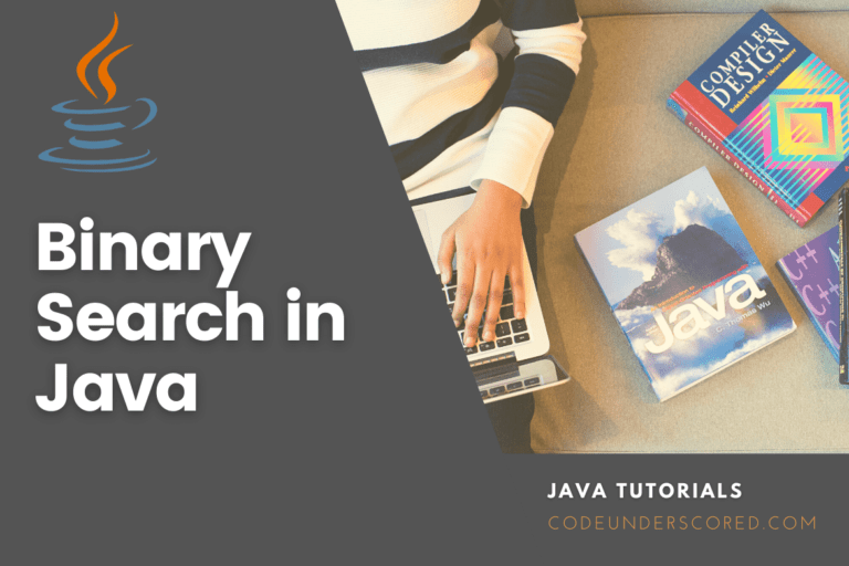 Binary Search in Java explained with examples