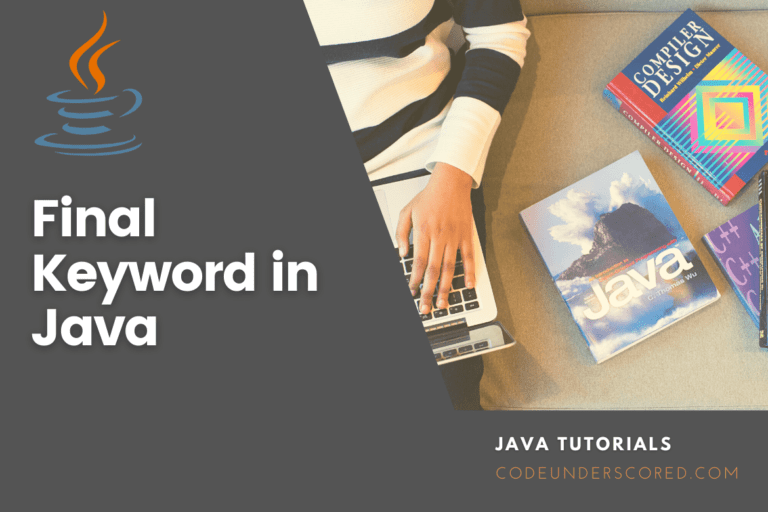 Final Keyword in Java explained with examples