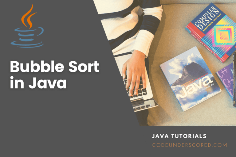 Bubble Sort in Java with examples
