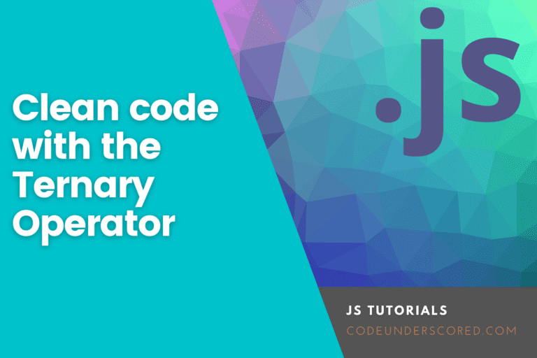 How to make a clean code with JavaScript Ternary Operator