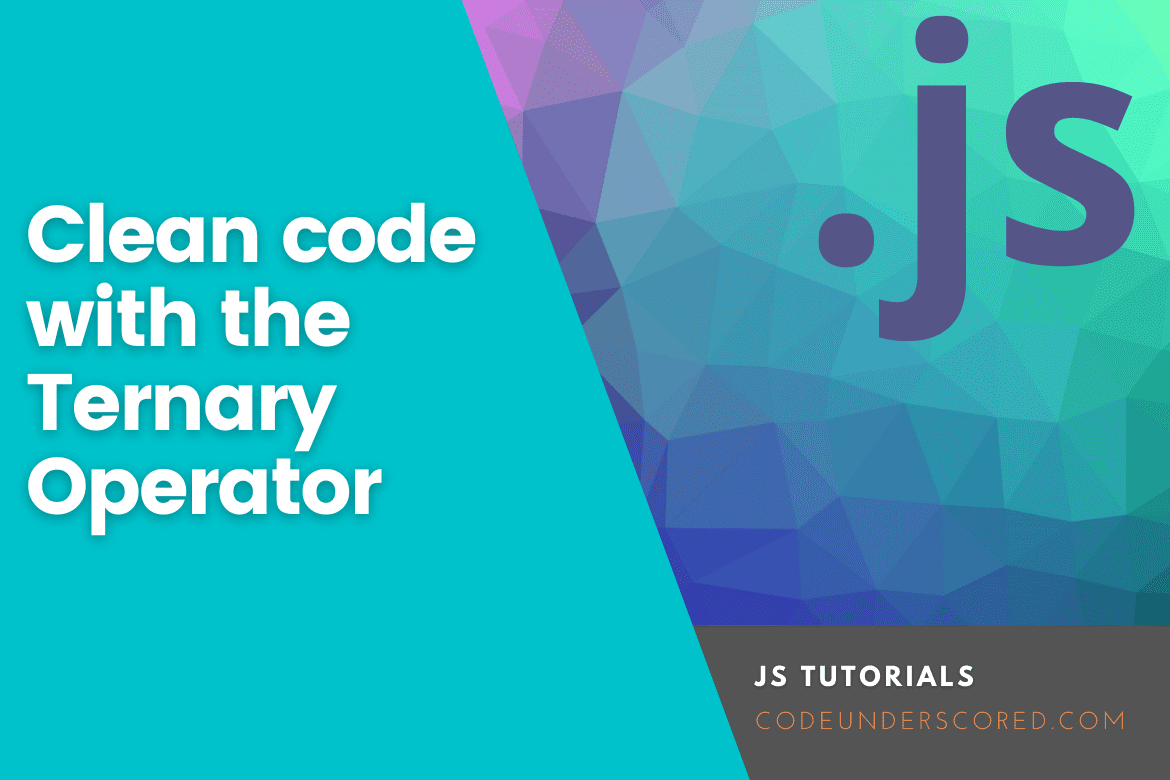 Clean code with the Ternary Operator