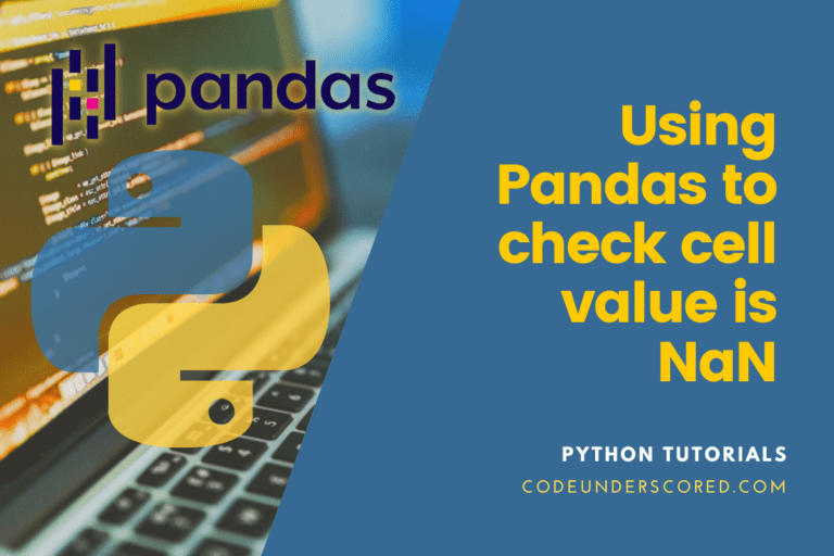 How to use Pandas to check cell value is NaN