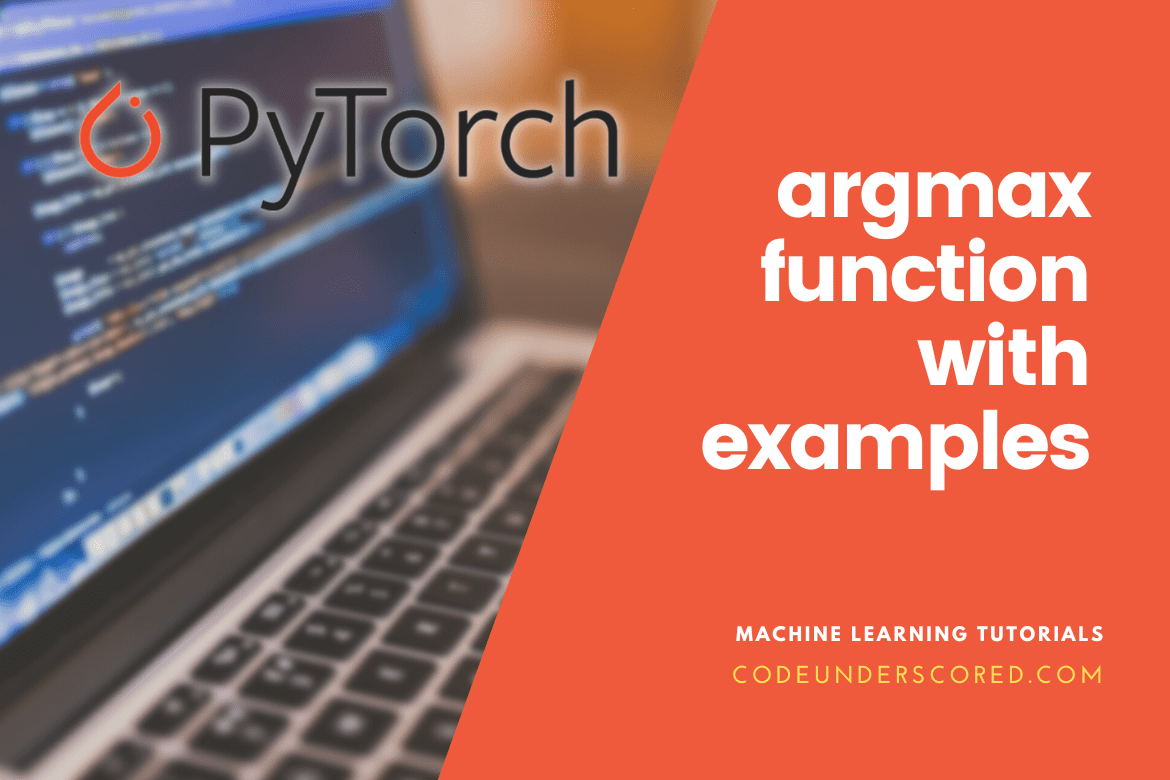 PyTorch argmax function with examples