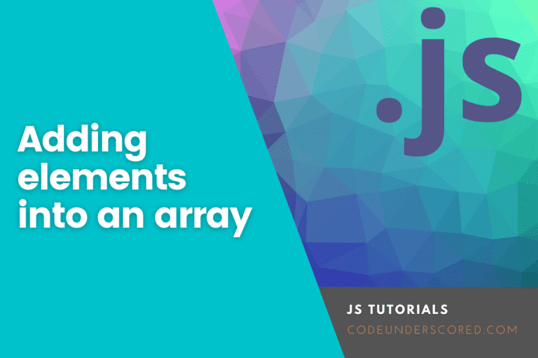 How to add elements into an array in JavaScript