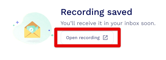 Opening the saved recording